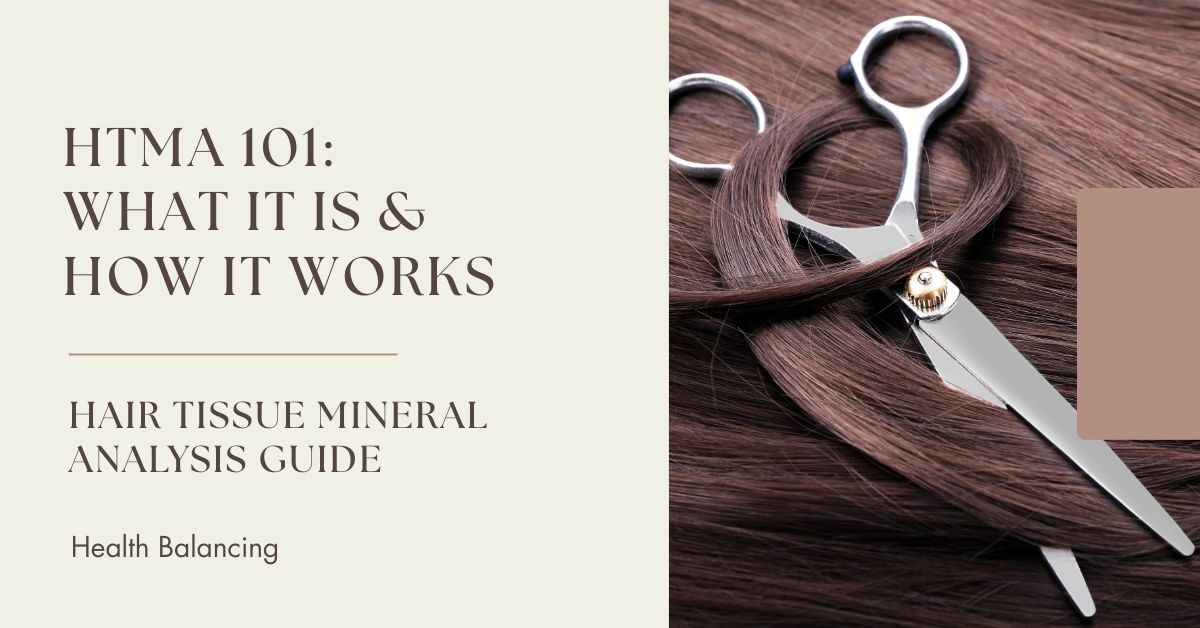 HTMA 101 guide cover showing hair strands and scissors, explaining what Hair Tissue Mineral Analysis is and how it works for mineral and metabolic health insights.