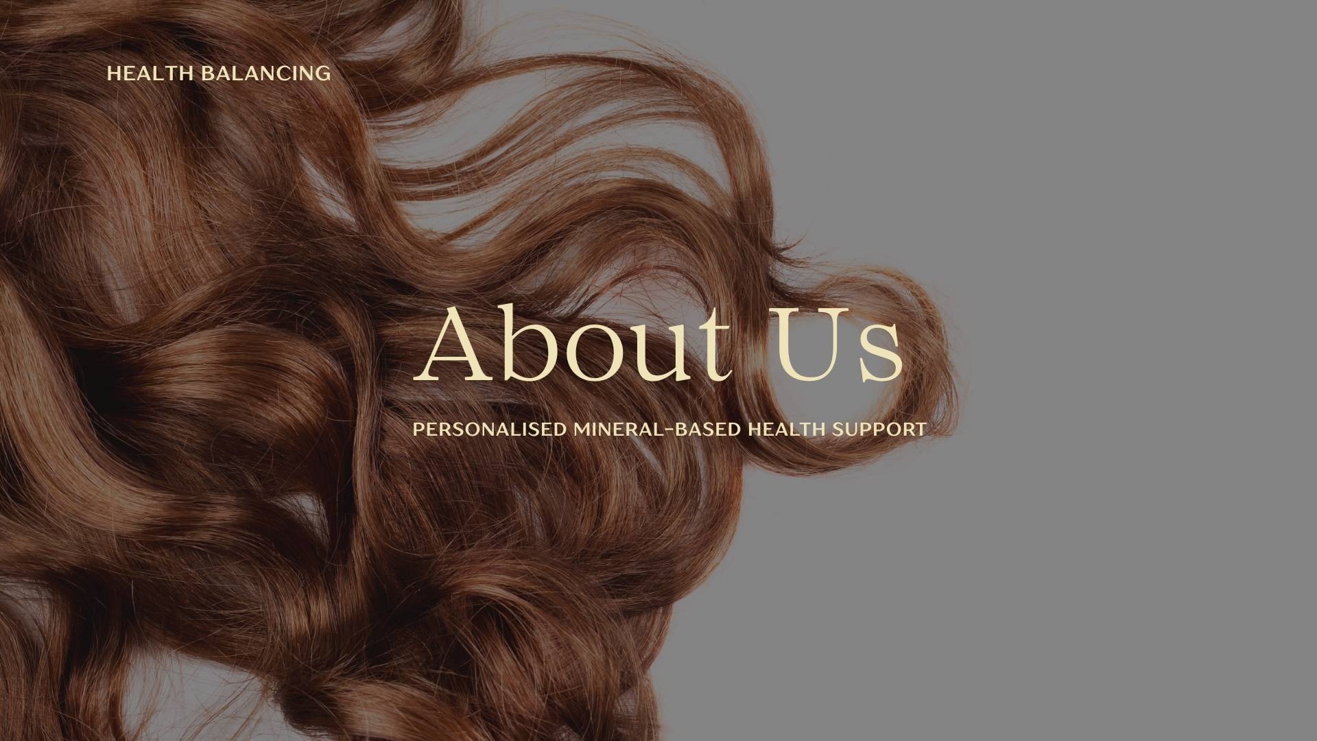 Beautiful image of flowing red hair with text overlay "About Us" and "Personalised Mineral-Based Health Support" for a health support website.